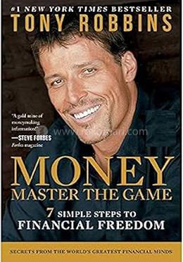 Money: Master the Game - 7 Simple Steps to Financial Freedom