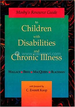 Mosby's Resource Guide to Children with Disabilities and Chronic Illness image