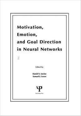 Motivation, Emotion, and Goal Direction in Neural Networks image