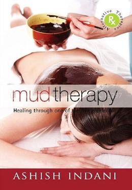 Mud Therapy : Healing Through One of the Five Elements image