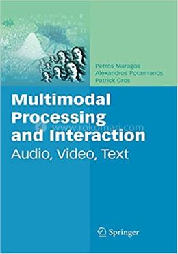 Multimodal Processing and Interaction - Multimedia Systems and Applications: 33 image