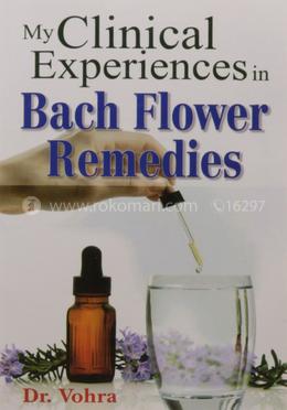 My Clinical Experiences in Bach Flower Remedies image