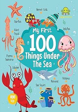 My First 100 Things Under The Sea