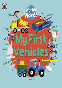 My First Vehicles : A World of Words image