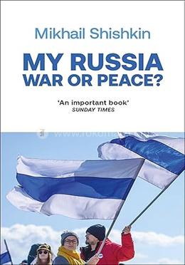 My Russia - War or Peace? image
