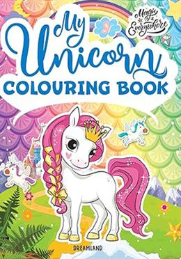 My Unicorn Colouring Book - Reading Age 3-5 Years