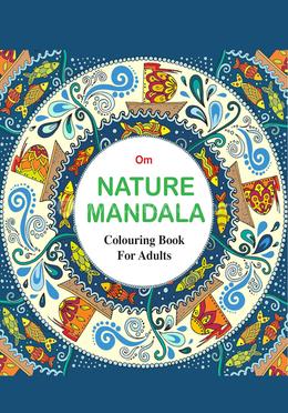 Nature Mandala : Colouring Book for Adults