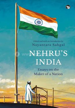 Nehru's India: Essays on the maker of a Nation image