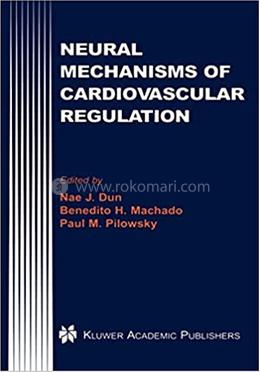 Neural Mechanisms of Cardiovascular Regulation