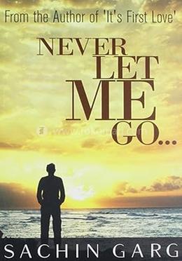 Never Let Me Go… 