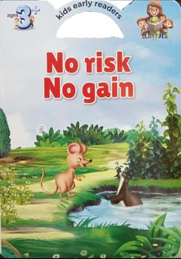 No Risk No Gain