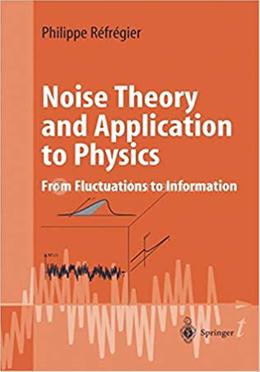 Noise Theory and Application to Physics