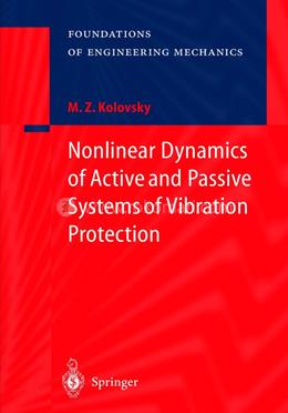 Nonlinear Dynamics of Active and Passive Systems of Vibration Protection