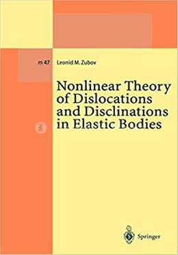 Nonlinear Theory of Dislocations and Disclinations in Elastic Bodies image
