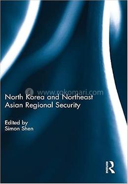 North Korea and Northeast Asian Regional Security image