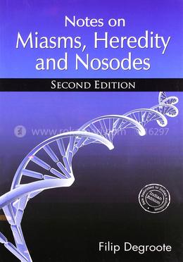 Notes on Miasms, Heredity and Nosodes image