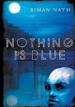 Nothing Is Blue