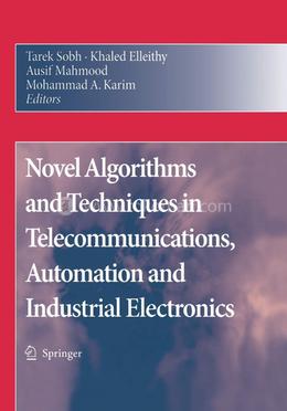 Novel Algorithms and Techniques in Telecommunications, Automation and Industrial Electronics image