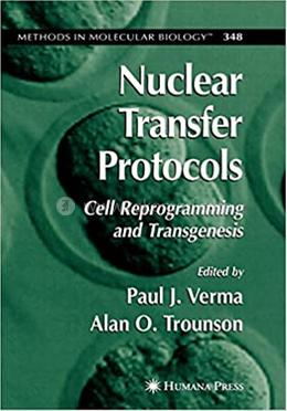 Nuclear Transfer Protocols - Methods in Molecular Biology-348 image