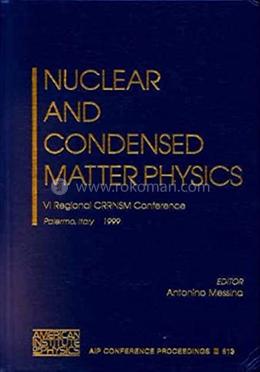 Nuclear and Condensed Matter Physics - Volume-513 image