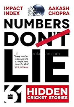 Numbers Do Lie : 61 Hidden Cricket Stories