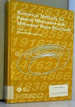 Numerical Methods for Passive Microwave and Millimetre Wave Structures (IEEE Press Selected Reprint Series) image