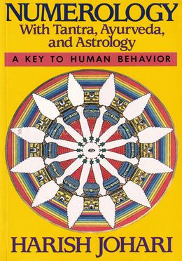 Numerology With Tantra, Ayurveda, And Astrology: A Key To Human Behavior image