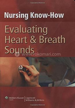 Nursing Know-How: Evaluating Heart and Breath Sounds image