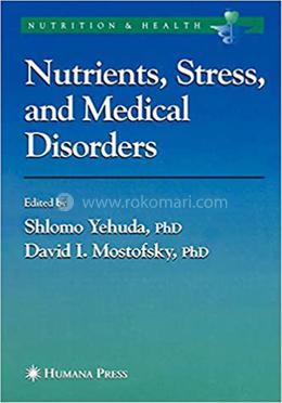 Nutrients, Stress And Medical Disorders image