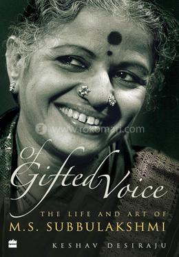Of Gifted Voice : The Life and Art of M.S. Subbulakshmi image
