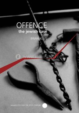 Offence The Jewish Case