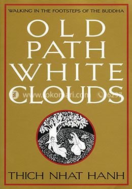 Old Path White Clouds: Walking in the Footsteps of the Buddha image