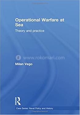 Operational Warfare at Sea: Theory and Practice image