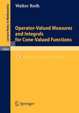 Operator-Valued Measures and Integrals for Cone-Valued Functions: 1964