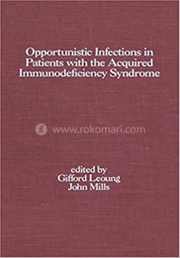 Opportunistic Infections in Patients with the Acquired Immunodeficiency Syndrome