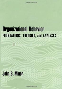 Organizational Behavior: Foundations, Theories And Analysis image