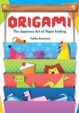 Origami: The Japanese Art of Paper Folding