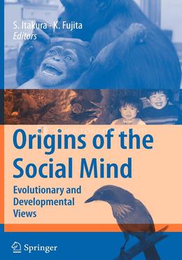 Origins of the Social Mind: Evolutionary and Developmental Views image
