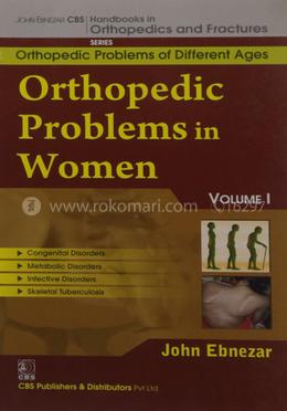 Orthopedic Problems in Women, Vol. I - (Handbooks in Orthopedics and Fractures Series, Vol. 79 : Orthopedic Problems of Different Ages) image