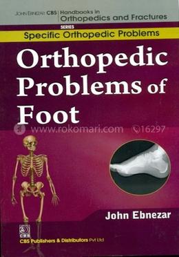 Orthopedic Problems of Foot - (Handbooks in Orthopedics and Fractures Series, Vol. 42 : Specific Orthopedic Problems) image