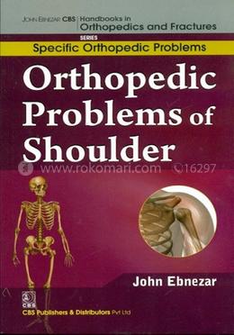 Orthopedic Problems of Shoulder - (Handbooks In Orthopedics And Fractures Series, Vol.43 : Specific Orthopedic Problems) image