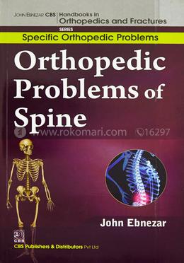 Orthopedic Problems of Spine - (Handbooks In Orthopedics and Fractures Series, Vol. 38 : Specific Orthopedic Problems) image