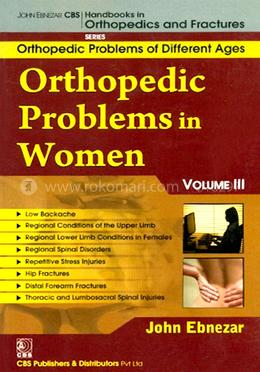 Orthopedic Problems in Women, Vol. III - (Handbooks in Orthopedics and Fractures Series, Vol. 81 : Orthopedic Problems of Different Ages) image