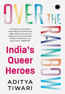 Over The Rainbow: India's Queer Heroes image