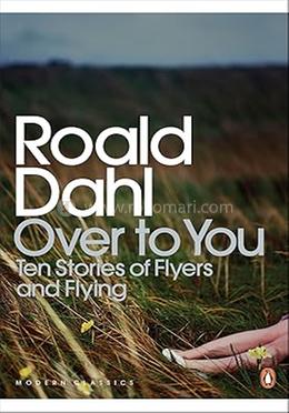 Over to You: Ten Stories of Flyers and Flying 