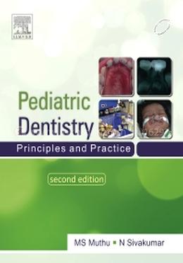 Paediatric Dentistry - Principles and Practice