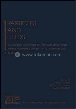 Particles and Fields - AIP Conference Proceedings-857 image