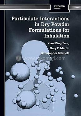 Particulate Interactions In Dry Power Formulations For Inhalation