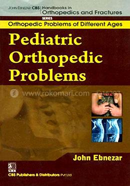 Pediatric Orthopedic Problems - (Handbooks in Orthopedics and Fractures Series, Vol. 72 : Orthopedic Problems of Different Ages) image