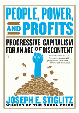 People Power and Profits - Progressive Capitalism for an Age of Discontent image